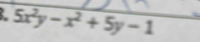 5x^2y-x^2+5y-1