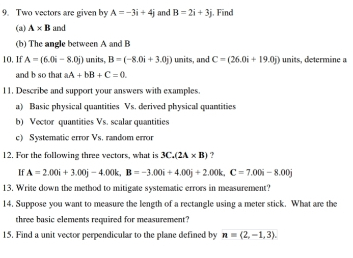 Solved: Two vectors are given by A=-3i+4j and B=2i+3j. Find (a) A* B ...