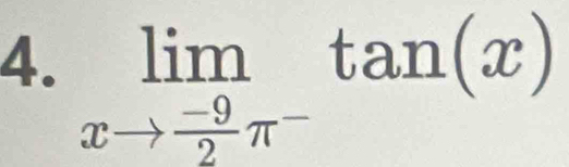 limlimits _xto  (-9)/2 π^-tan (x)