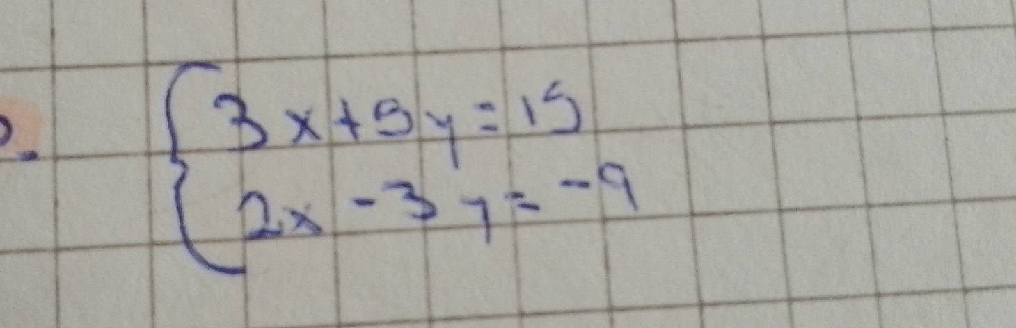 beginarrayl 3x+3y=15 2x-3y=-9endarray.