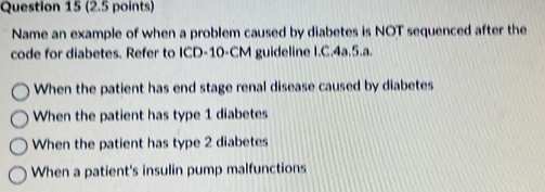 Solved: Name an example of when a problem caused by diabetes is NOT ...