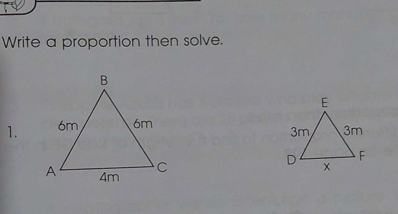 Write a proportion then solve. 
1.