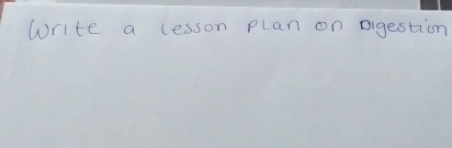 Write a lesson plan on pigestion