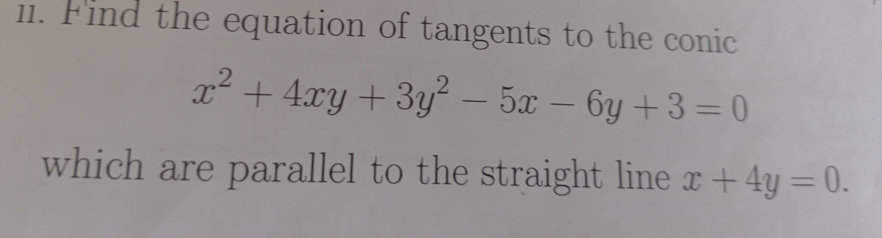 Solved: Find the equation of tangents to the conic x^2+4xy+3y^2-5x-6y+3 ...