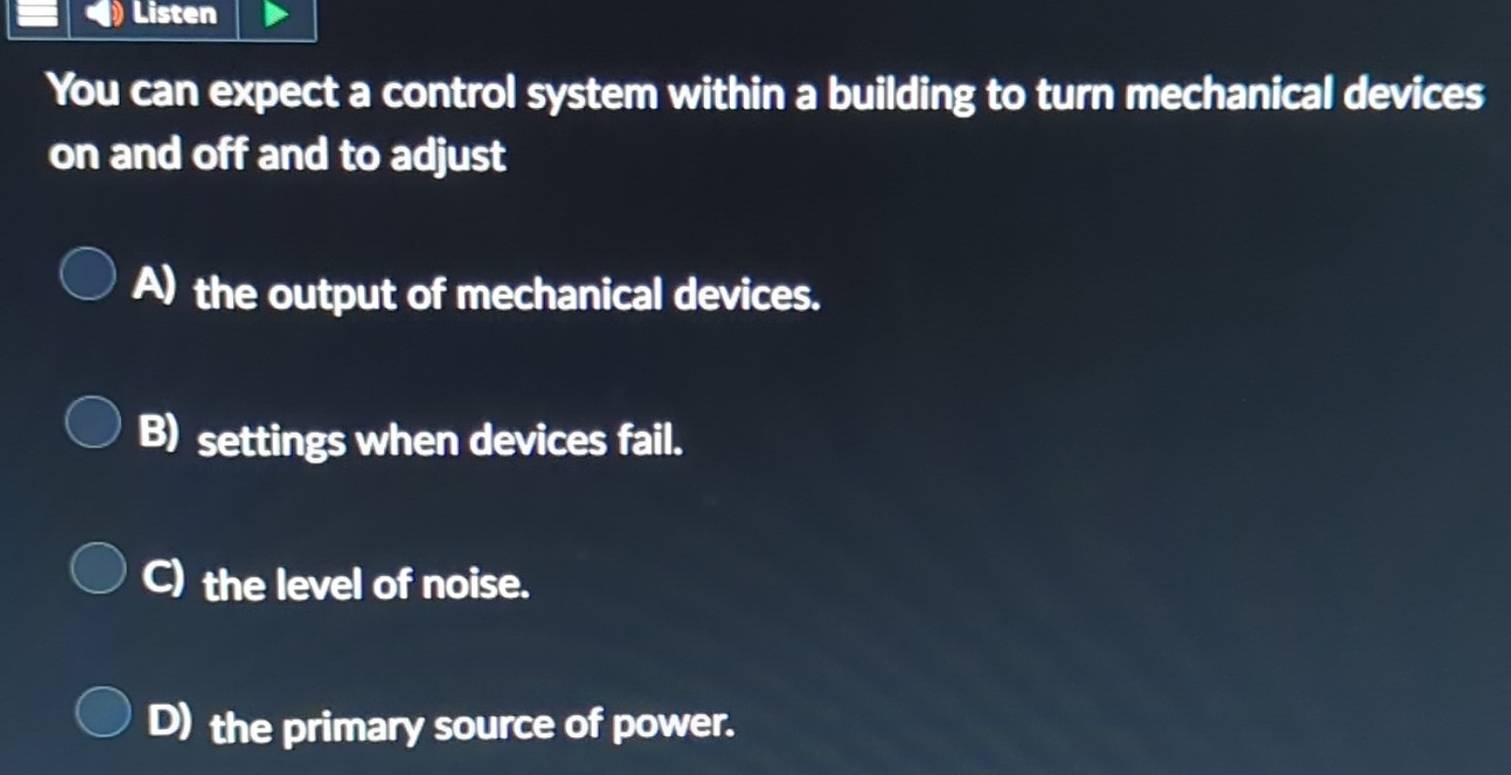 Solved: Listen You can expect a control system within a building to ...