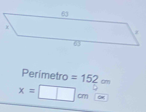 Perímetro =152cm
x=□ cm OK