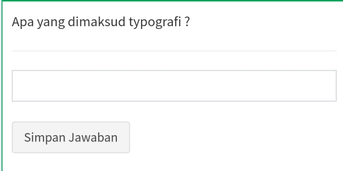 Apa yang dimaksud typografi ? 
Simpan Jawaban