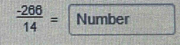  (-266)/14 = Number