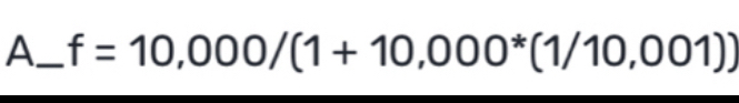 A_ f=10,000/(1+10,000^*(1/10,001))