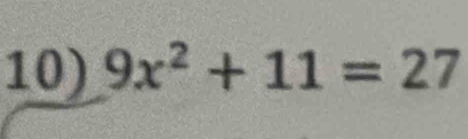 9x^2+11=27