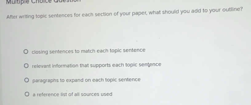 Solved: Multipie Choice Que sti After writing topic sentences for each ...