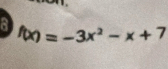 a f(x)=-3x^2-x+7