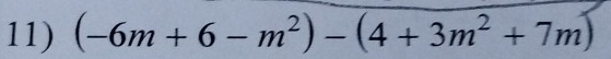 (-6m+6-m^2)-(4+3m^2+7m)