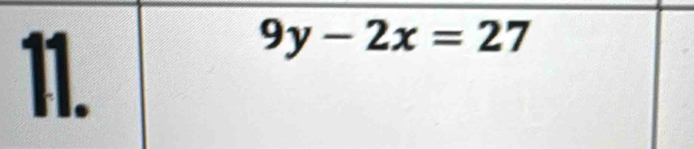 9y-2x=27