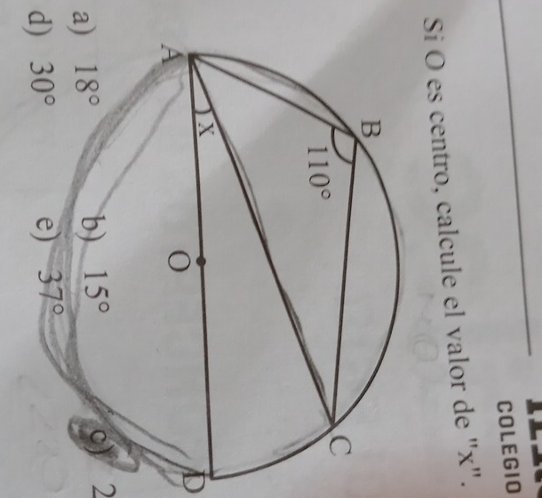 COLEGIO
Si O es centro, calcule el valor de "x".
D
a)
2
d)