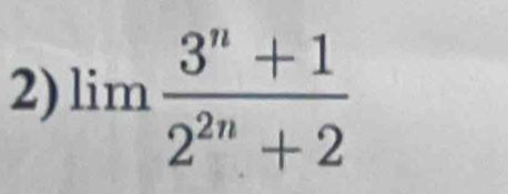 limlimits  (3^n+1)/2^(2n)+2 