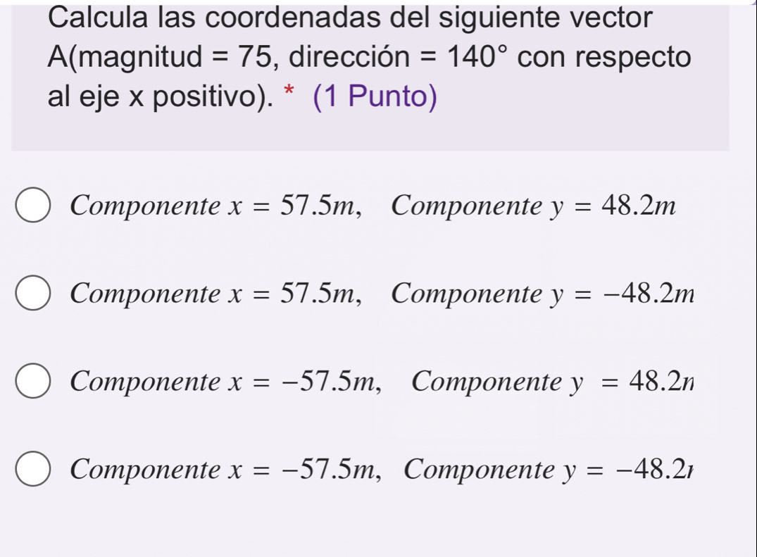 Resuelto:Calcula las coordenadas del siguiente vector A(magnitud =75 ...