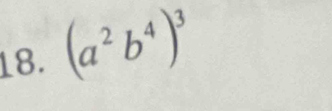 (a^2b^4)^3