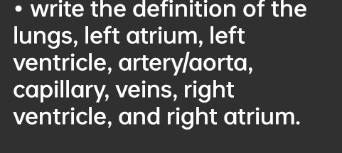 Solved: write the definition of the lungs, left atrium, left ventricle ...