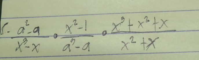  (a^2-9)/x^3-x ·  (x^2-1)/a^2-9 ·  (x^3+x^2+x)/x^2+x 