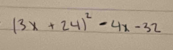 (3x+24)^2-4x-32