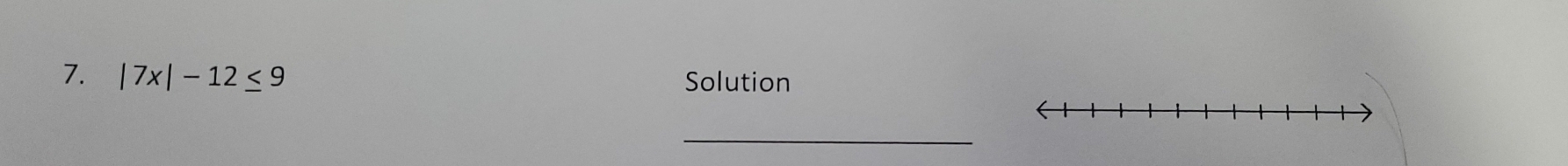 |7x|-12≤ 9 Solution 
_