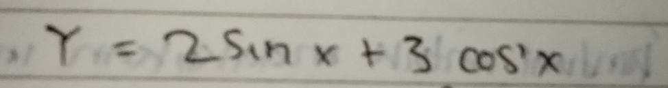 Y=2sin x+3cos x