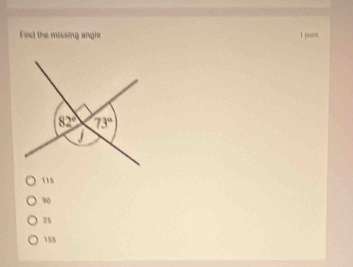 Find the missing angle t pom
11s
90
25
155