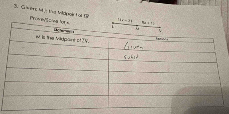 Given: M is the Midpoint of overline LN
Prov