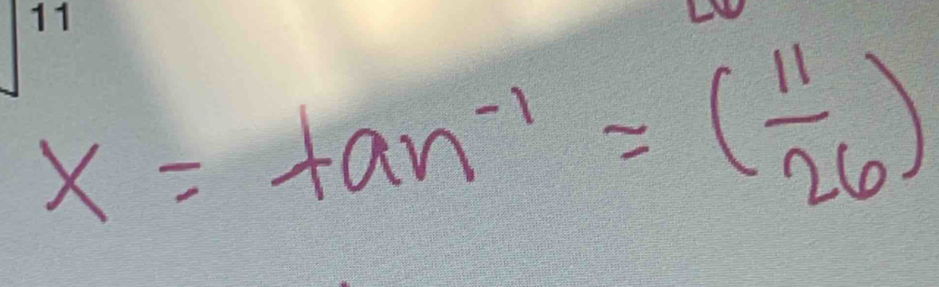 x=tan^(-1)=( 11/26 )