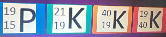 19 
15 P  K K : K