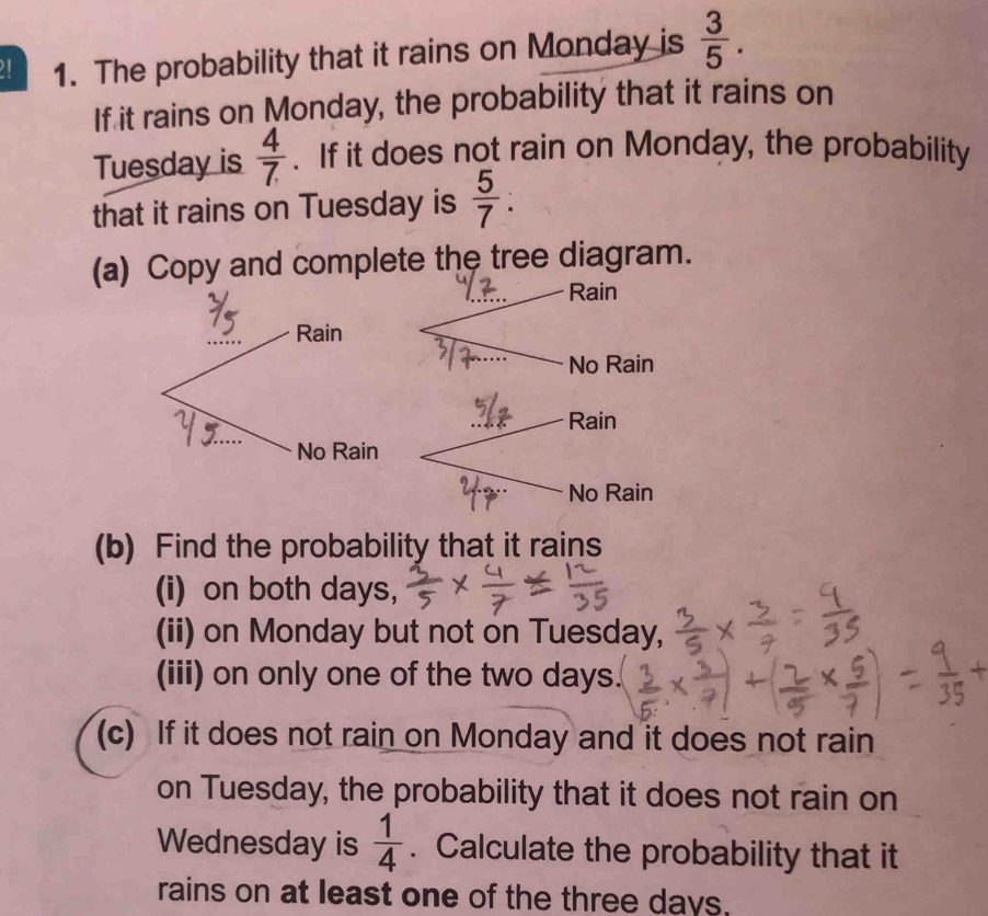 Solved: ! 1. The probability that it rains on Monday is 3/5 . If it ...