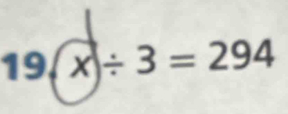 19sqrt(x)/ 3=294