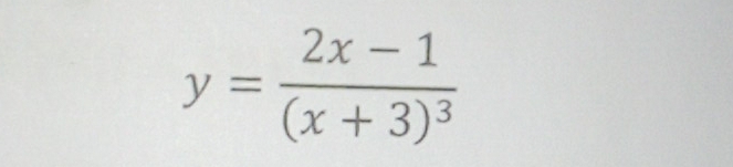 y=frac 2x-1(x+3)^3