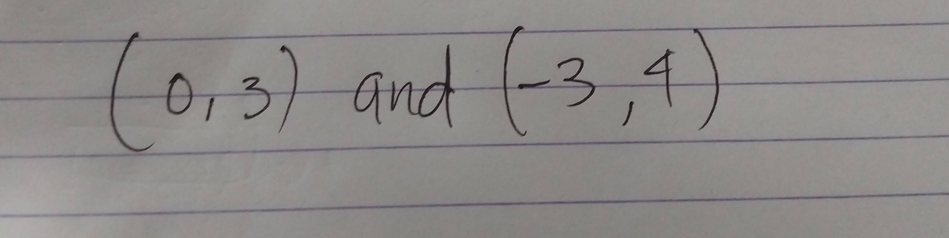 (0,3) and (-3,4)