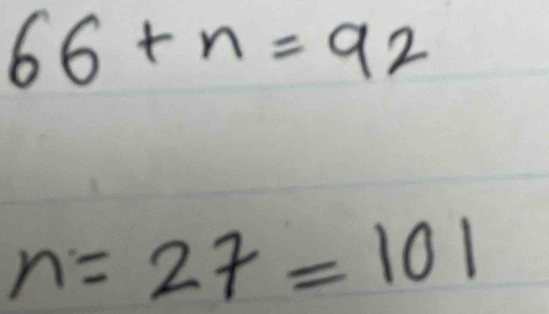 66+n=92
n=27=101