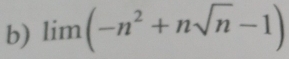 limlimits (-n^2+nsqrt(n)-1)