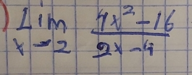 1 limlimits _xto 2 (4x^2-16)/2x-4 