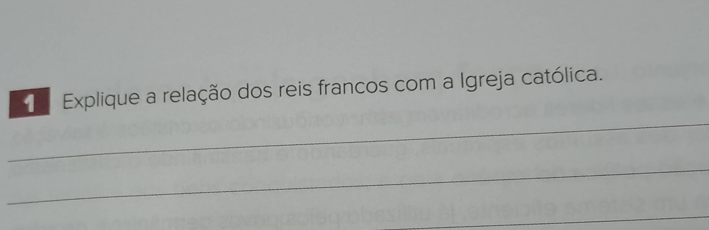 Explique a relação dos reis francos com a Igreja católica. 
_ 
_