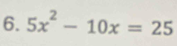 5x^2-10x=25