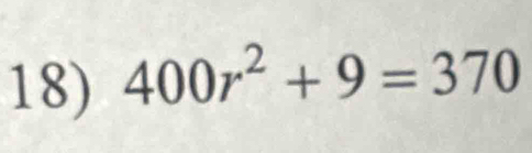 400r^2+9=370