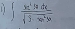 ∈t  sec^23xdx/sqrt(3-tan^23x) 