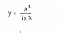 y= x^2/ln x 