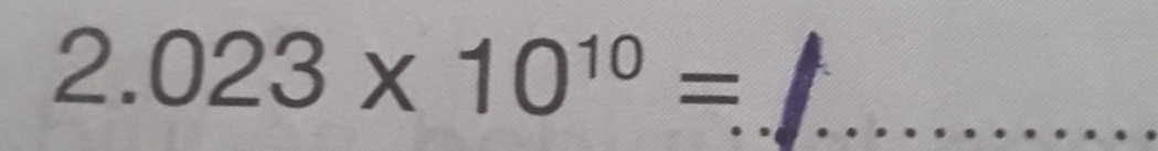 2.023* 10^(10)=