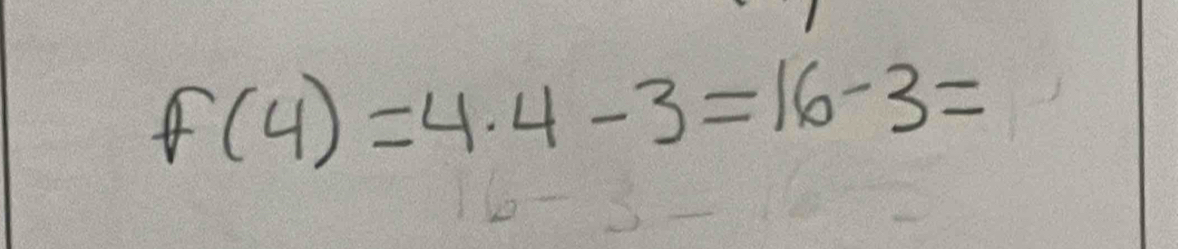 f(4)=4· 4-3=16-3=