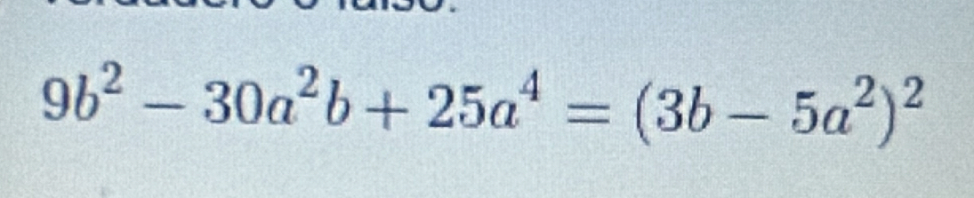 9b^2-30a^2b+25a^4=(3b-5a^2)^2