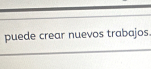 puede crear nuevos trabajos.