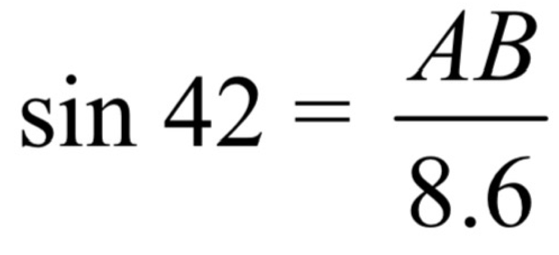 sin 42= AB/8.6 