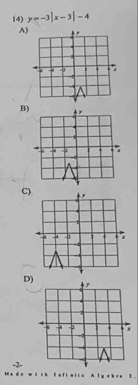 y=-3|x-3|-4
A)

7
6 - - . x
-2
B) 
C 
D)
-2 - 
^ 2 .