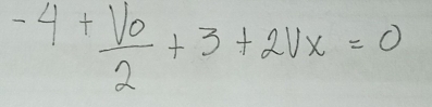 -4+frac V_02+3+2Vx=0